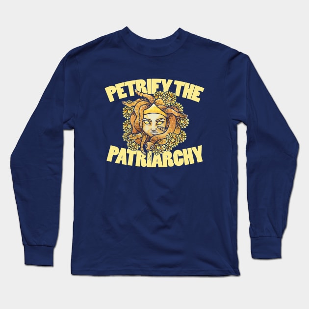 Petrify the Patriarchy Long Sleeve T-Shirt by bubbsnugg